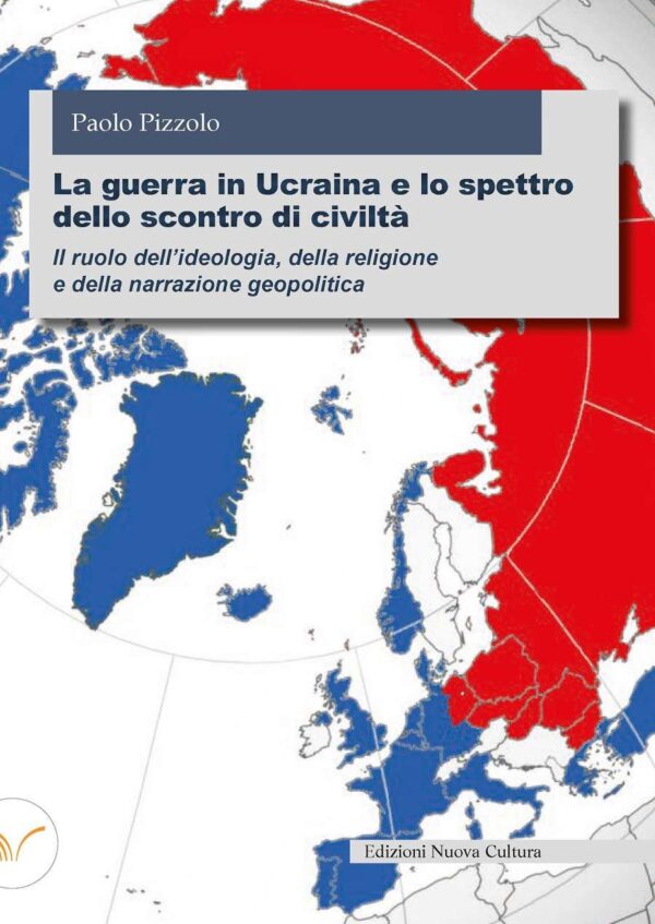 La guerra in Ucraina e lo spettro dello scontro di civiltà