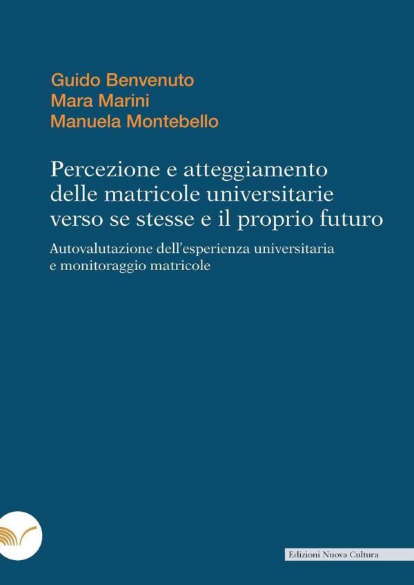 Percezione e atteggiamento delle matricole universitarie verso se stesse e il proprio futuro
