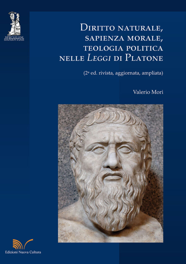 Diritto naturale, sapienza morale, teologia politica nelle Leggi di Platone