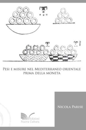 Pesi e misure nel mediterraneo orientale prima della moneta