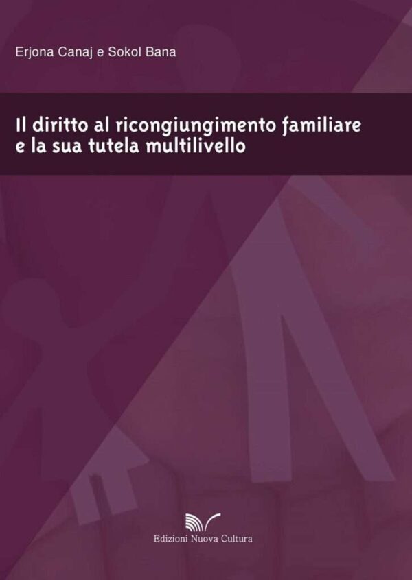 Il diritto al ricongiungimento familiare e la sua tutela multilivello