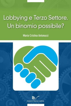 Lobbying e Terzo Settore. Un binomio possibile?