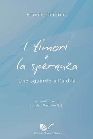 I timori e la speranza