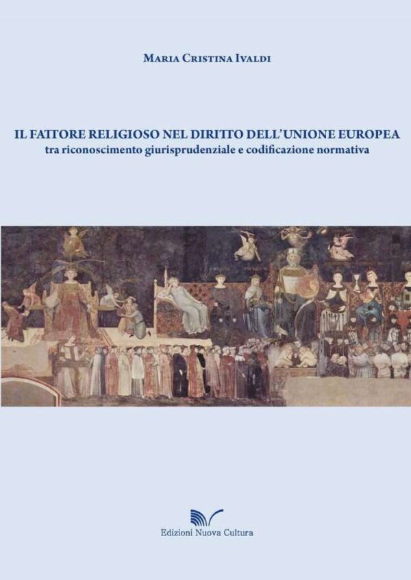 Il fattore religioso nel diritto dell’Unione Europea