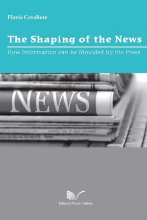The Shaping of the News