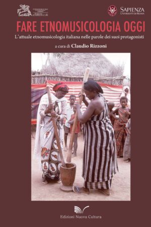 Fare etnomusicologia oggi