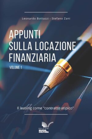 Appunti sulla locazione finanziaria - Volume 1