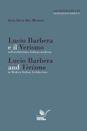 Lucio Barbera e il Verismo nell’architettura italiana moderna