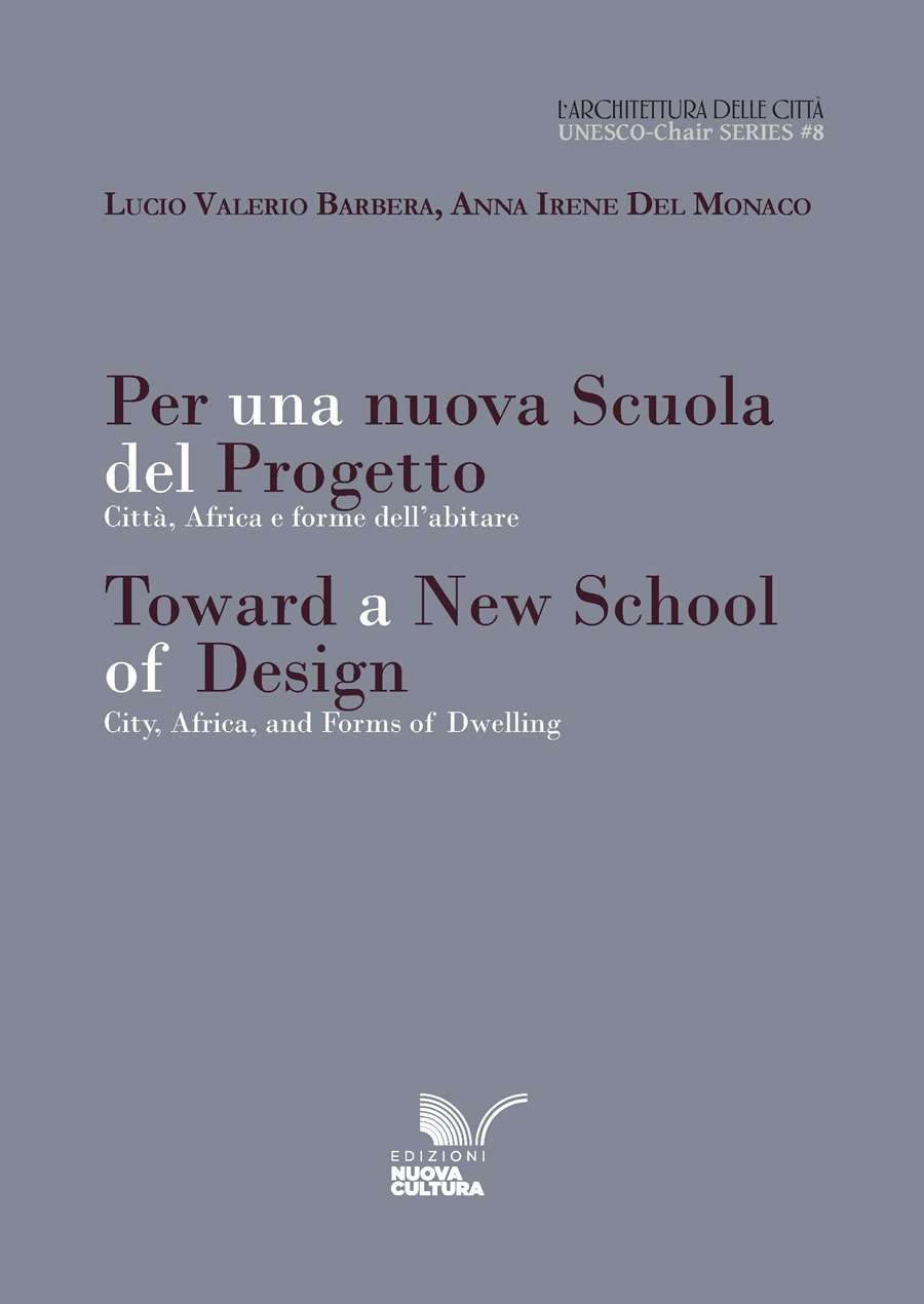 Per una nuova Scuola del Progetto / <em>Toward a New School of Design</em>