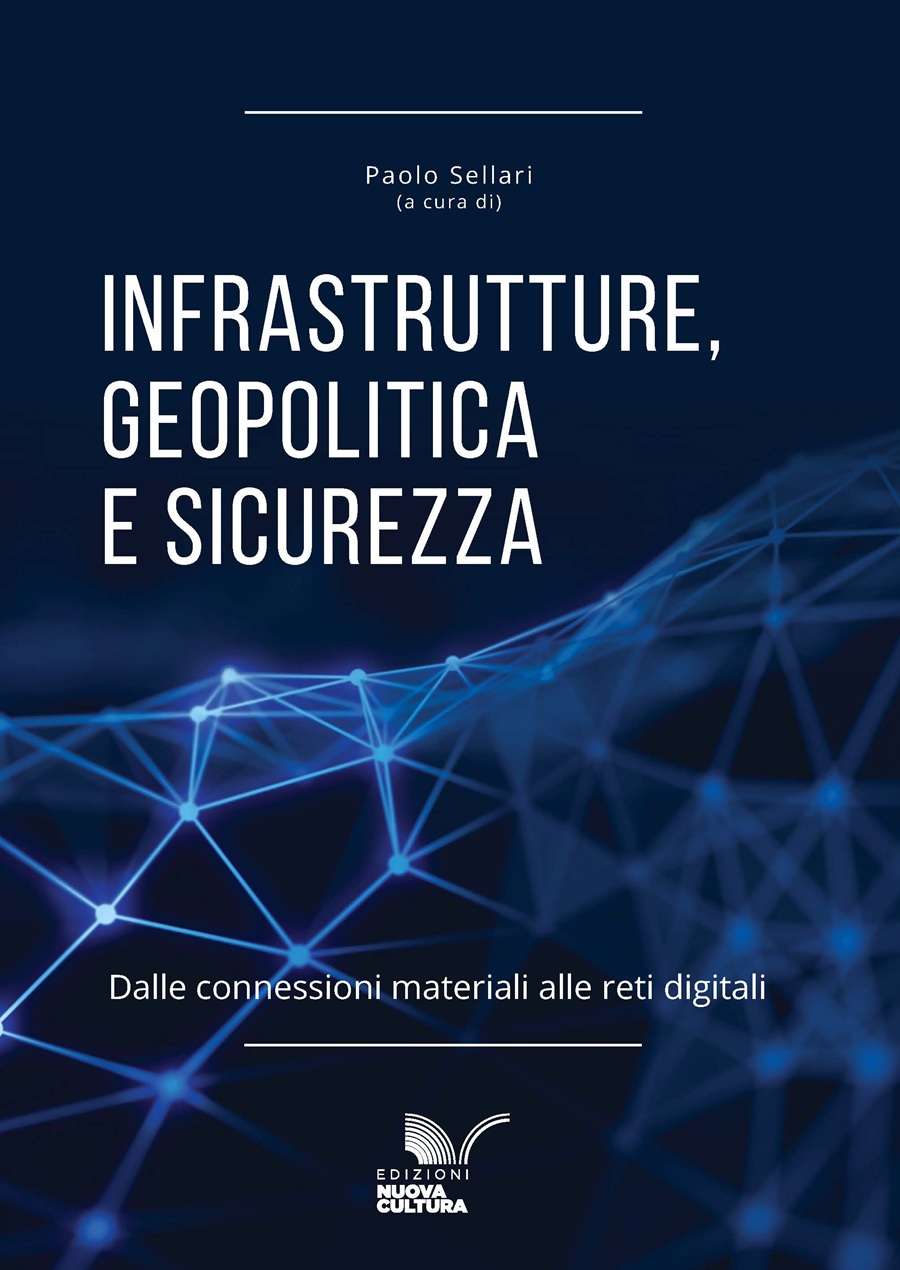 Infrastrutture, geopolitica e sicurezza